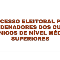 PROCESSO ELEITORAL PARA COORDENADORES DOS CURSOS TÉCNICOS DE NÍVEL MÉDIO E SUPERIORES