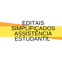 Editais simplificados Assistência Estudantil 